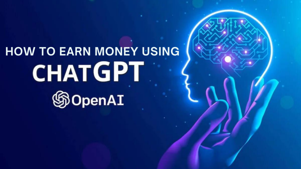 How to earn money using chatgGPT in india